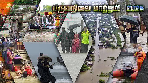 2025: மேலும் மோசமான பருவநிலை மாற்றங்கள்! தொடர்ந்த பாதிப்புகள்!!