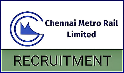 சென்னை மெட்ரோ ரயில் நிறுவனத்தில் வேலை வேண்டுமா?