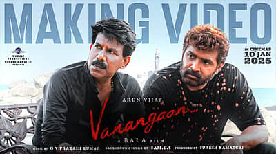 வணங்கான் மேக்கிங் விடியோ!