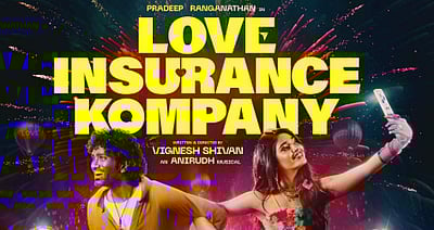 லவ் இன்ஸுரன்ஸ் கம்பெனி வெளியீட்டுத் தேதி!