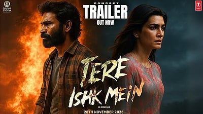 தேரே இஷ்க் மெய்ன் டிரெய்லர்!