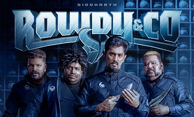 சித்தார்த் நடிக்கும் ரௌடி அண்ட் கோ!