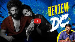 Dc Movie Review | Lokesh Kanagaraj | Arun Matheswaran | Wamiqa Gabbi | Sanjana