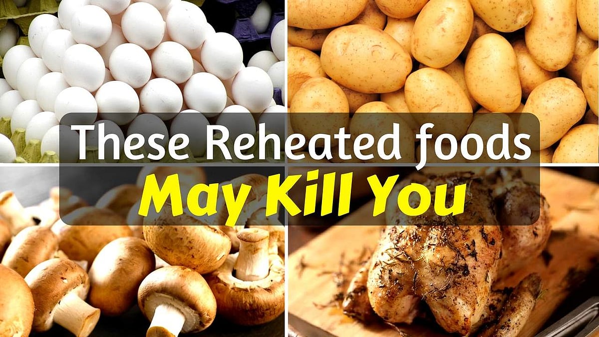 மீண்டும், மீண்டும் சூடாக்கிச் சாப்பிடக் கூடாத உணவுப் பொருட்கள்...