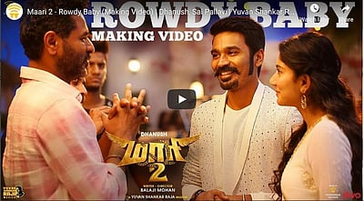 ரெளடி பேபி பாடலின் மேக்கிங் விடியோ