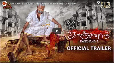 காஞ்சனா 3 பட டிரெய்லர் வெளியீடு!