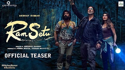 ராம் சேது படத்தின் டிரெய்லர் வெளியானது