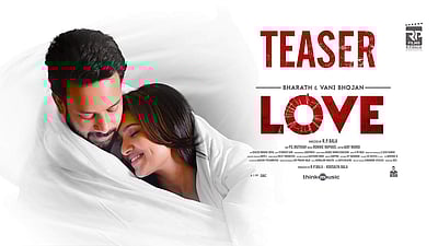 'லவ்' படத்தின் டீசர் வெளியானது