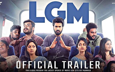 எல்ஜிஎம் படத்தின் டிரெய்லர் வெளியானது